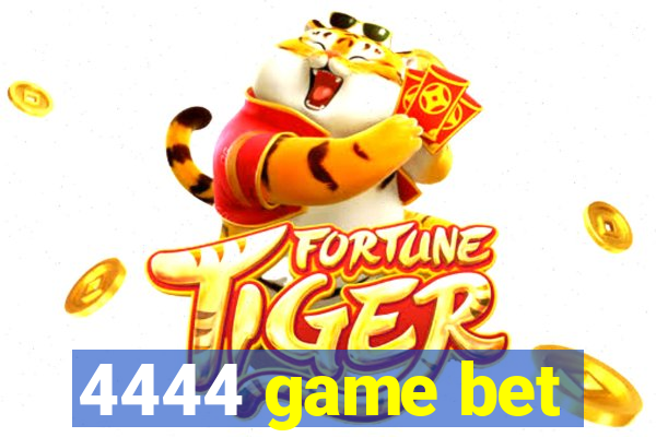 4444 game bet